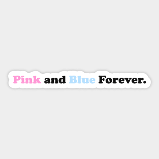 Pink and Blue Forever Sticker